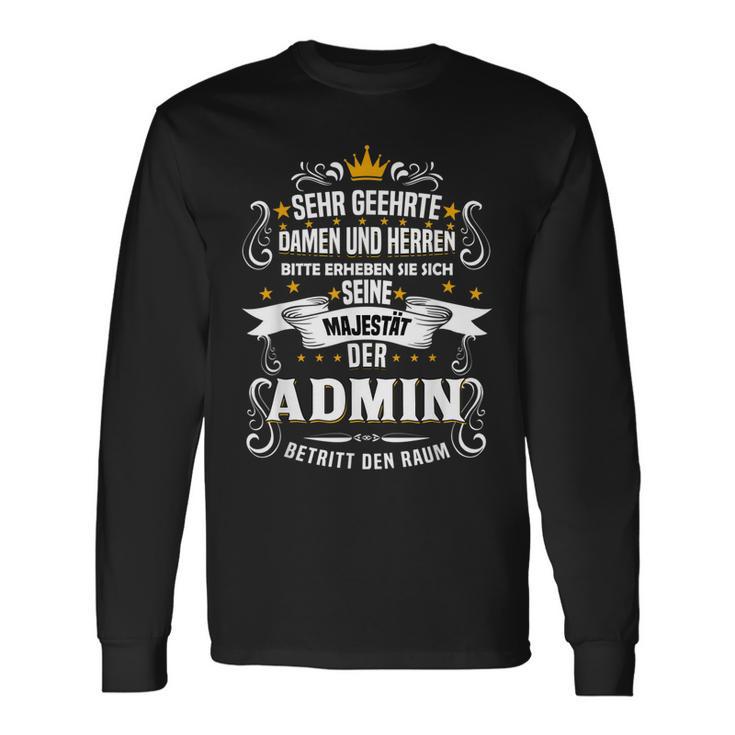 Seine Majestät Der Admin It Informatik Langarmshirts Geschenkideen