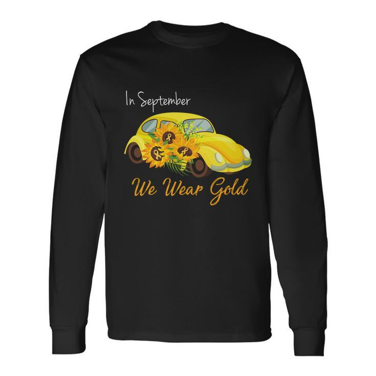 In September We Wear Gold Sunflower Vintage Car Long Sleeve T-Shirt