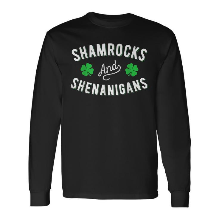 Shamrocks And Shenanigans St Patricks Day Irish Long Sleeve T-Shirt