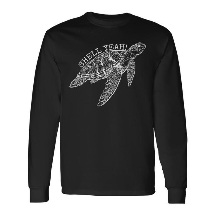 Shell Yeah Cute Tortoise Lover Gift Ocean Animal Turtle Sea  Men Women Long Sleeve T-shirt Graphic Print Unisex