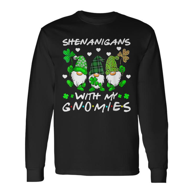 Shenanigans With My Gnomies Shamrock Happy St Patricks Day Long Sleeve T-Shirt T-Shirt