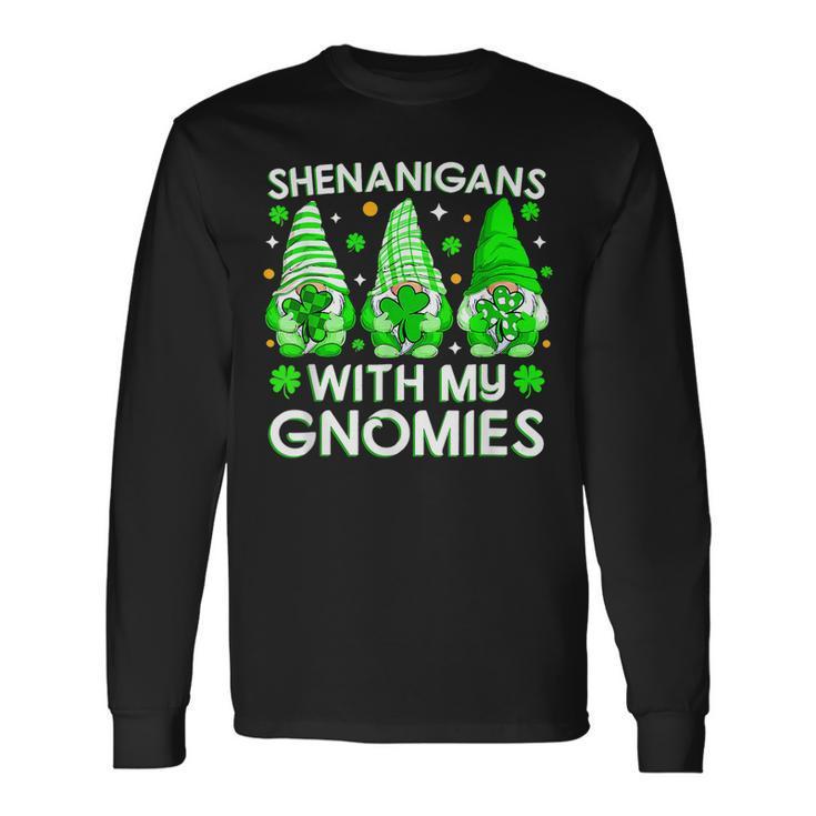 Shenanigans With My Gnomies St Patricks Day Gnomes Irish Long Sleeve T-Shirt