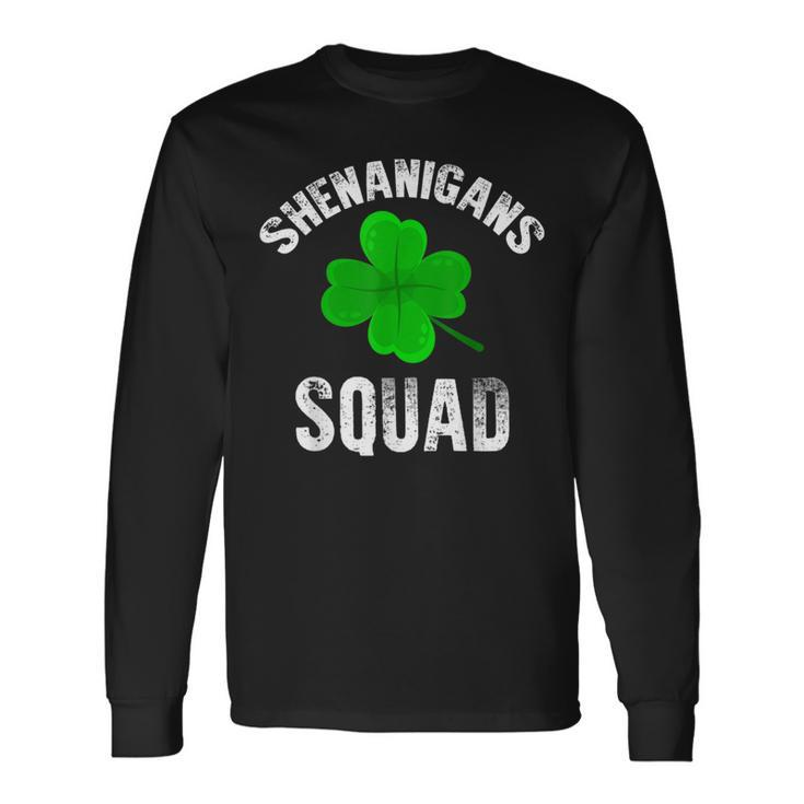 Shenanigans Squad Shamrock Happy St Patricks Day Irish Long Sleeve T-Shirt