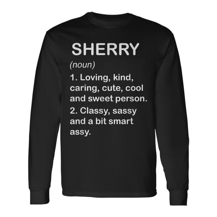 Sherry Definition Personalized Custom Name Loving Kind Men Women Long Sleeve T-Shirt T-shirt Graphic Print