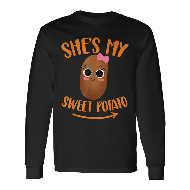 Shes My Sweet Potato - Funny Thanksgiving Matching Couple  Men Women Long Sleeve T-shirt Graphic Print Unisex