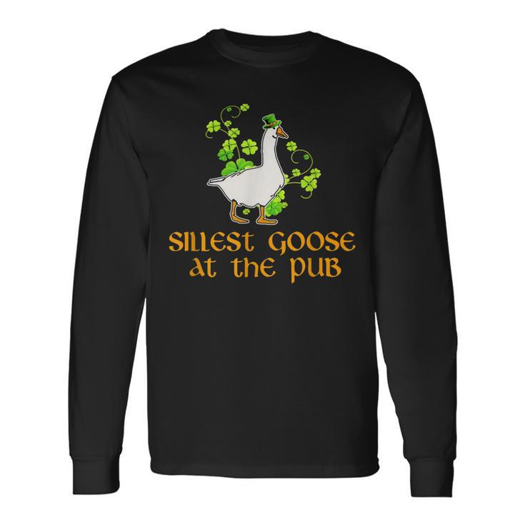 Silliest Goose At The Pub St Patricks Day Long Sleeve T-Shirt T-Shirt Gifts ideas
