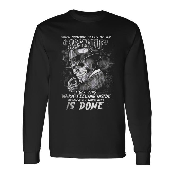 Skull When Someone Call Me An Asshole I Get This Feeling Long Sleeve T-Shirt T-Shirt