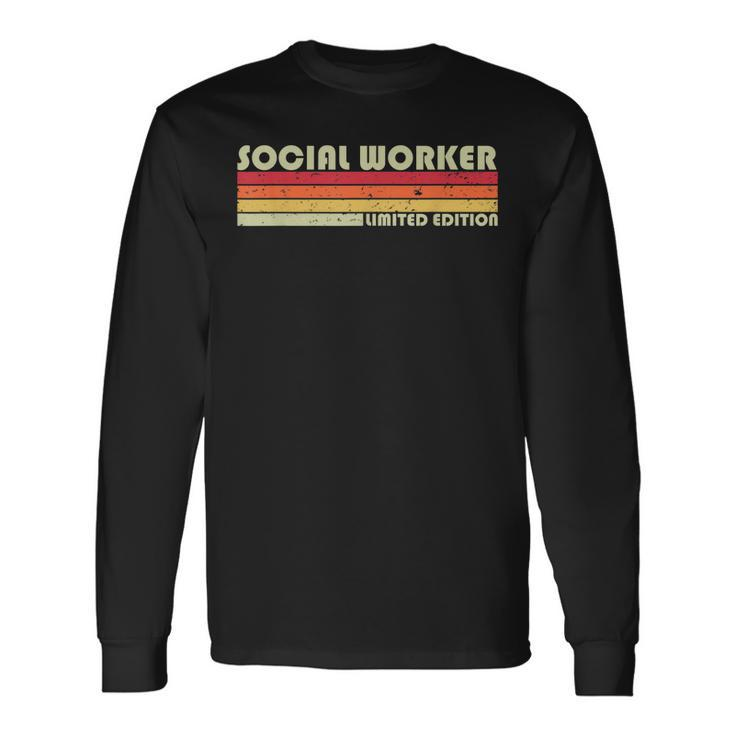 Social Worker Job Title Profession Birthday Worker Long Sleeve T-Shirt Gifts ideas