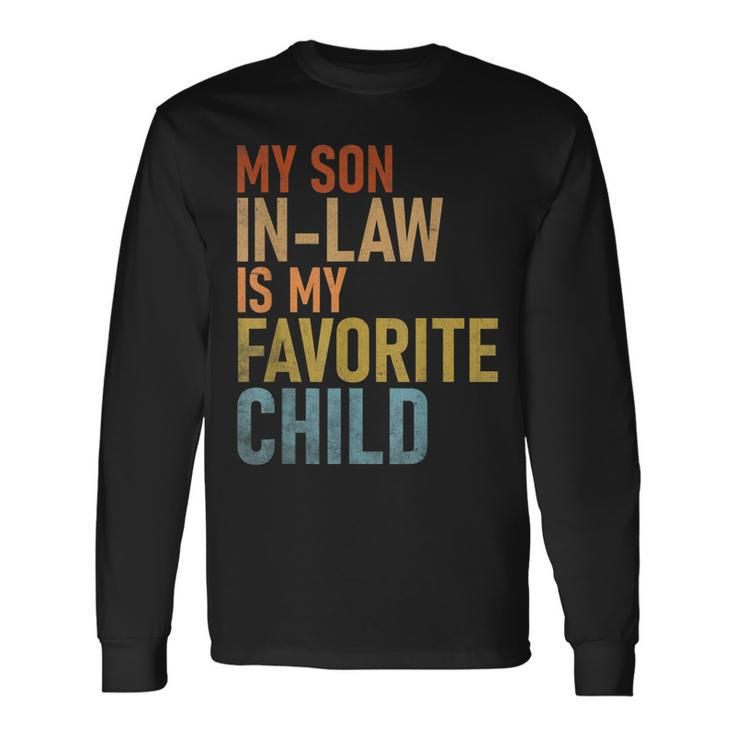 My Son In Law Is My Favorite Child Humor Retro Long Sleeve T-Shirt