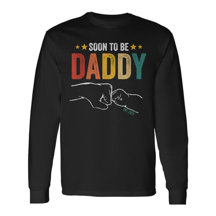 Soon To Be Daddy Est2023 Retro Vintage Dad Fathers Day Long Sleeve T-Shirt