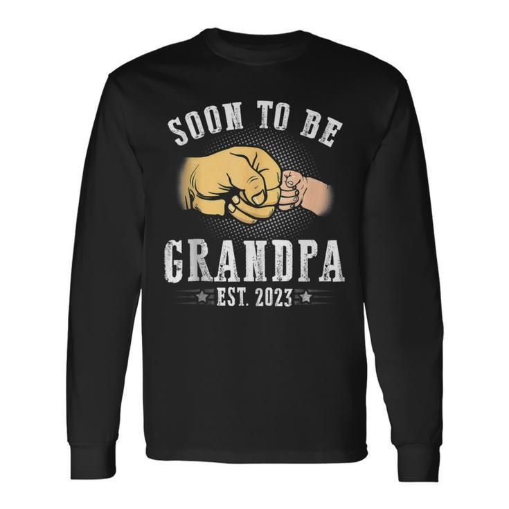 Soon To Be Grandpa Est 2023 First Time New Dad Fathers Day Long Sleeve T-Shirt