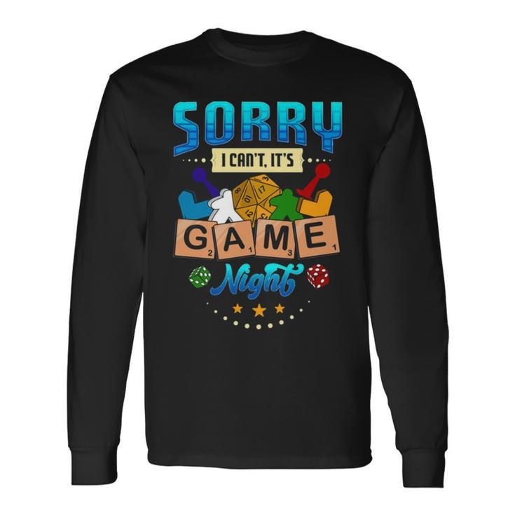 Sorry I Can’T It’S Game Night Boardgame Long Sleeve T-Shirt T-Shirt
