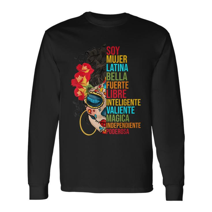 Soy Mujer Latina Fuerte Independiente Proud Mexican Long Sleeve T-Shirt