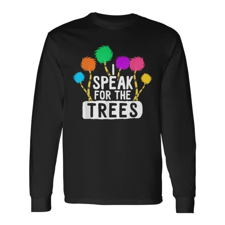 I Speak For The Tree Earth Day Inspiration Hippie Long Sleeve T-Shirt
