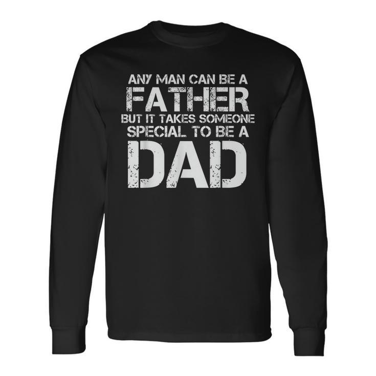 Special To Be A Dad Fathers Day Dad For Men Long Sleeve T-Shirt