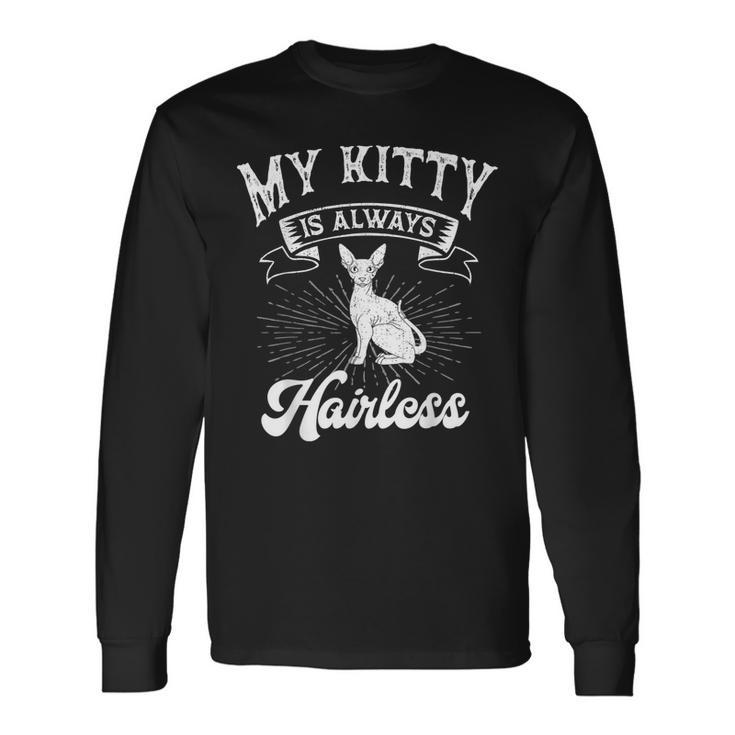Sphynx Cat Kitty Always Hairless Animal Breeder Pet Lover Long Sleeve T-Shirt T-Shirt