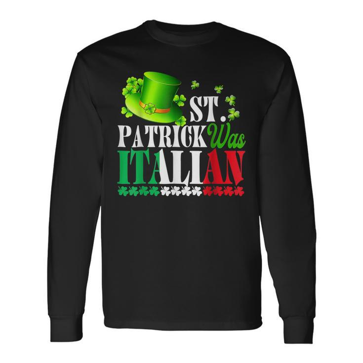 St Patrick Was Italian St Patricks Day Hat Clover Vintage Long Sleeve T-Shirt Gifts ideas