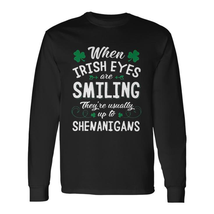 St Patricks Day Lucky When Irish Eyes Are Smiling Men Women Long Sleeve T-Shirt T-shirt Graphic Print