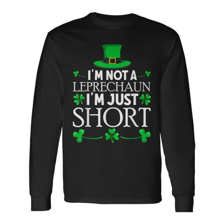 St Patricks Im Not A Leprechaun Im Just Short Leprechaun Long Sleeve T-Shirt T-Shirt