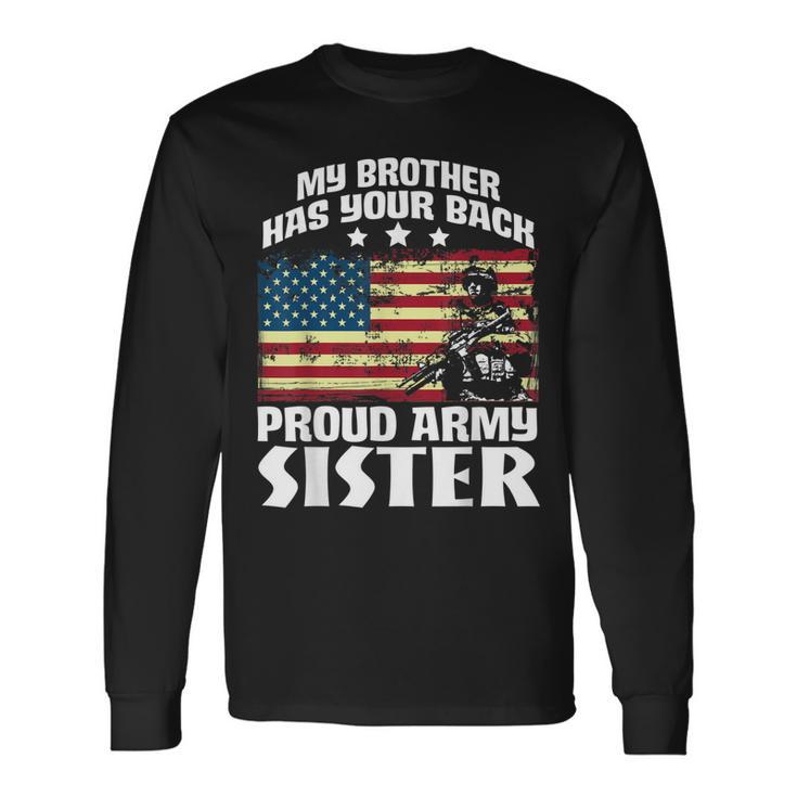 Stars Flag My Brother Has Your Back Proud Army Sister Men Women Long Sleeve T-shirt Graphic Print Unisex Gifts ideas