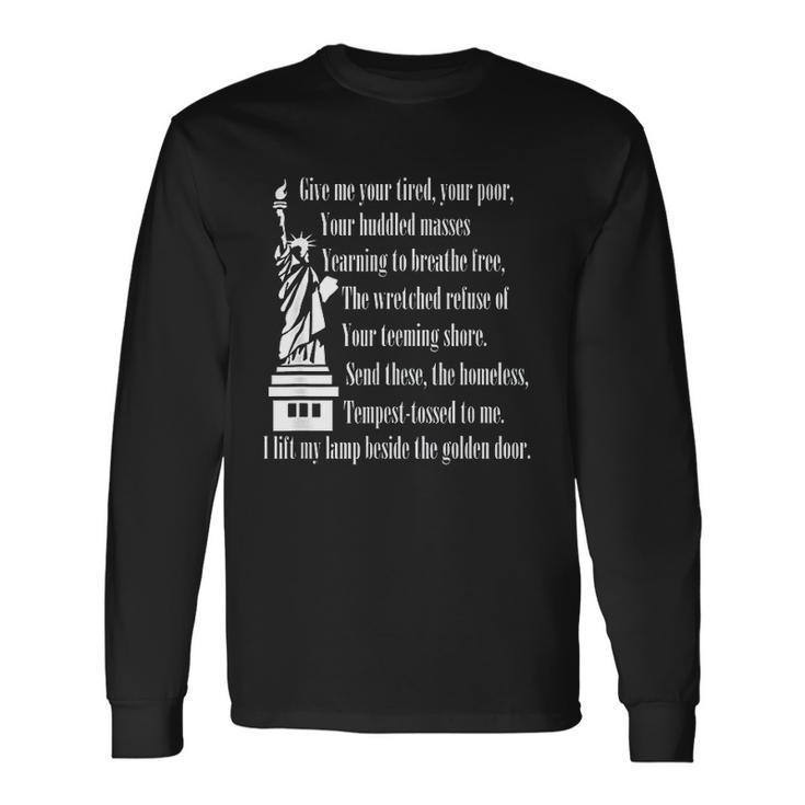 Statue Liberty Give Me Your Tired Immigrant Support Men Women Long Sleeve T-Shirt T-shirt Graphic Print