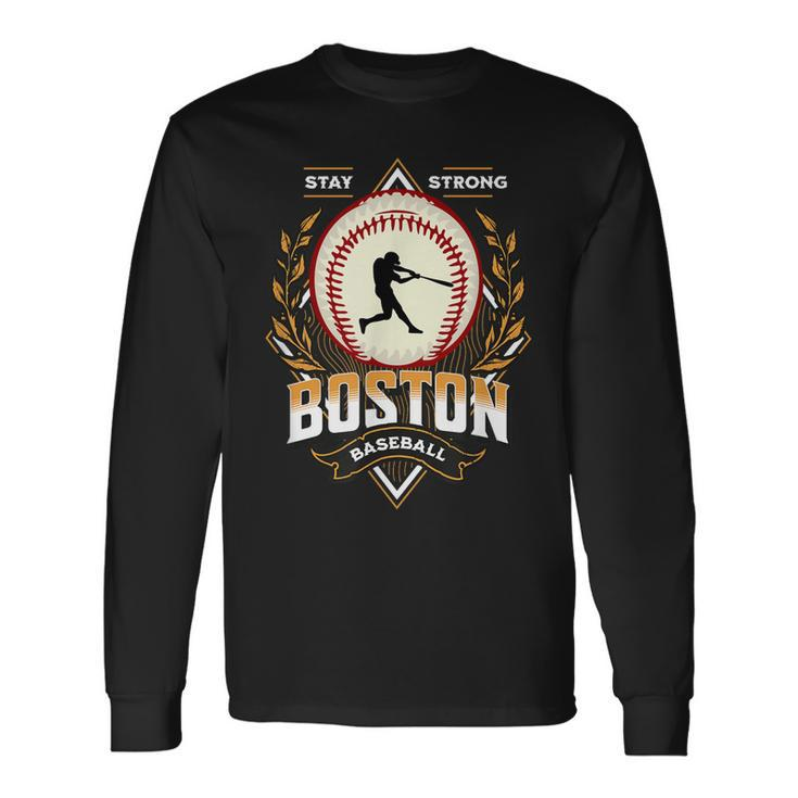 Stay Strong Boston Baseball Graphic Vintage Style Long Sleeve T-Shirt