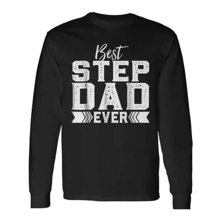 For Stepdad Best Step Dad Ever Long Sleeve T-Shirt T-Shirt