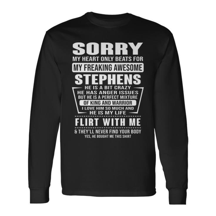 Stephens Name Sorry My Heartly Beats For Stephens Long Sleeve T-Shirt