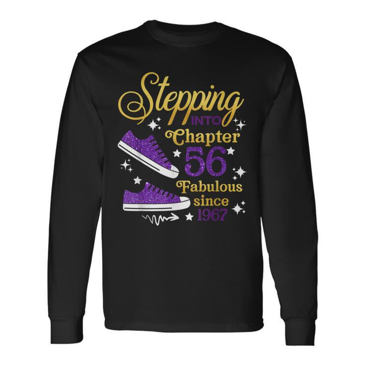 Stepping Into Chapter 56 Fabulous Since 1967 56Th Birthday Long Sleeve T-Shirt
