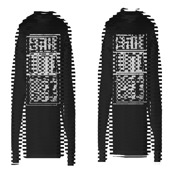 Straight Outta 1983 Year Of Birth Birthday Long Sleeve T-Shirt Gifts ideas
