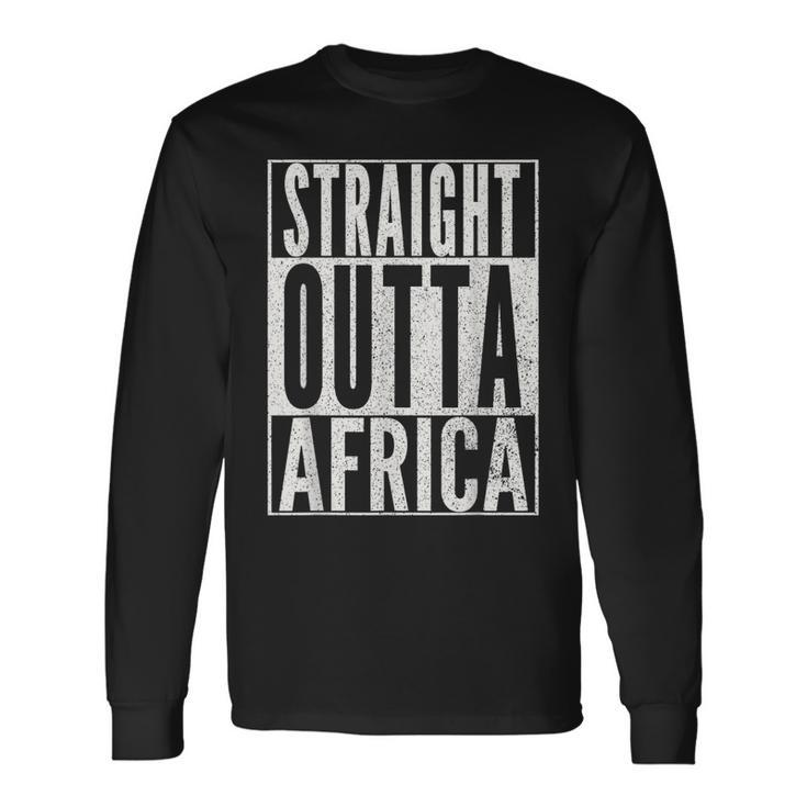 Straight Outta Africa Best African Vintage Retro  Men Women Long Sleeve T-shirt Graphic Print Unisex