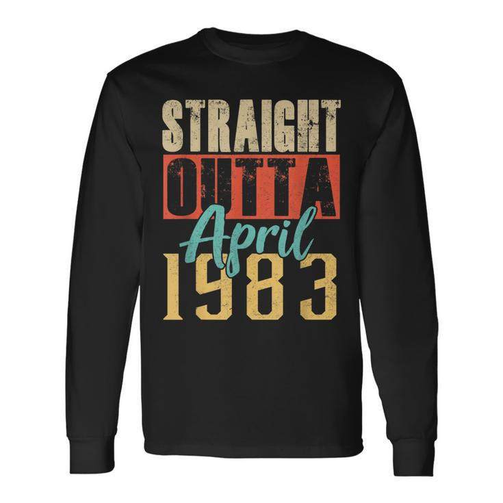 Straight Outta April 1983 37Th Awesome Birthday Long Sleeve T-Shirt