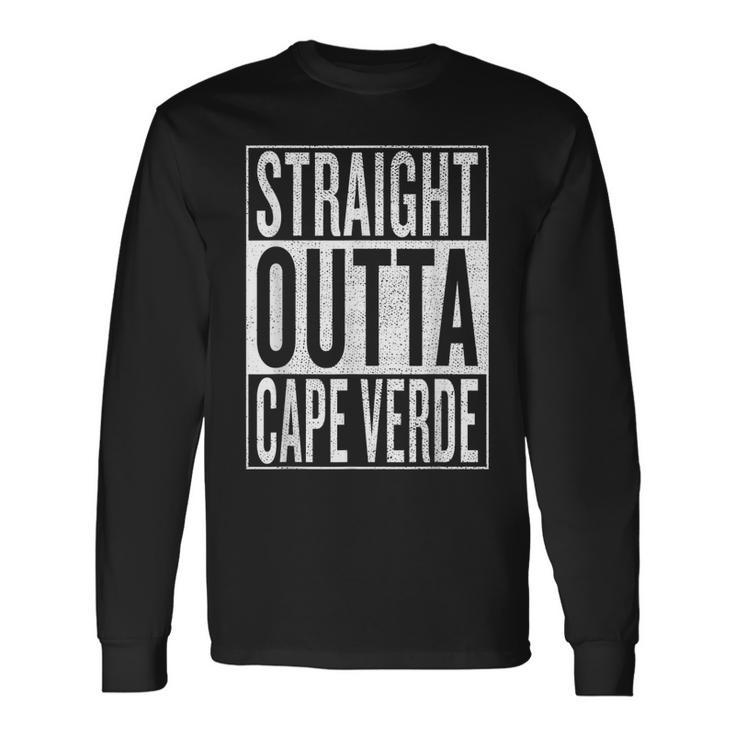 Straight Outta Cape Verde Great Travel & Idea Long Sleeve T-Shirt