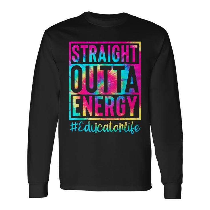 Straight Outta Energy Tie Dye Sunglasses Educator Life Long Sleeve T-Shirt T-Shirt