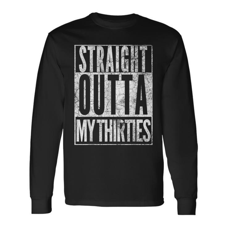 Straight Outta My Thirties 1983 40Th Birthday 40 Years Long Sleeve T-Shirt