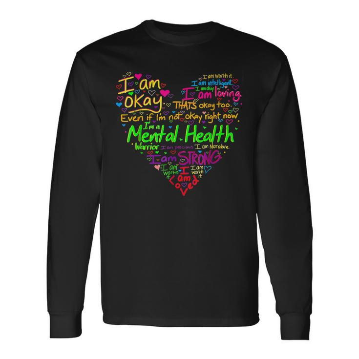 Im Strong Im Okay Mental Health Awareness Long Sleeve T-Shirt T-Shirt