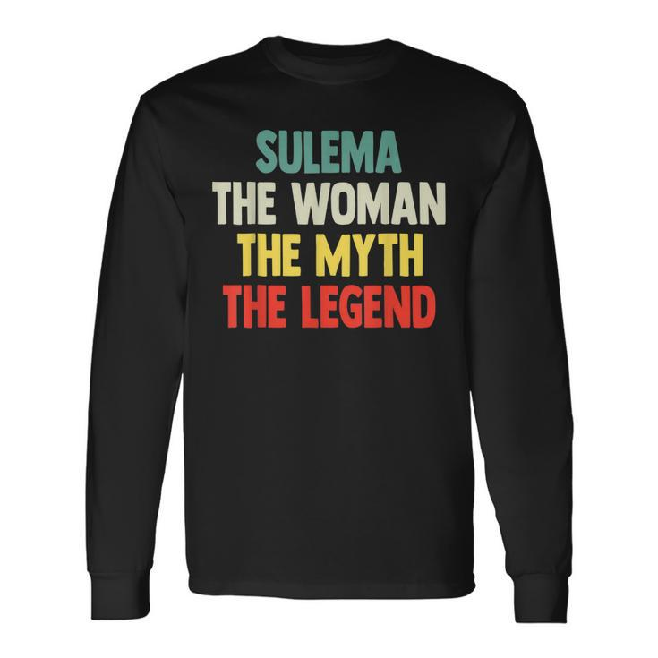 Sulema The Woman The Myth The Legend For Sulema Long Sleeve T-Shirt