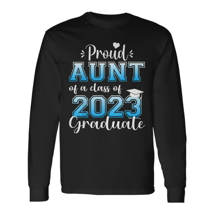 Super Proud Aunt Of 2023 Graduate Awesome College Long Sleeve T-Shirt T-Shirt