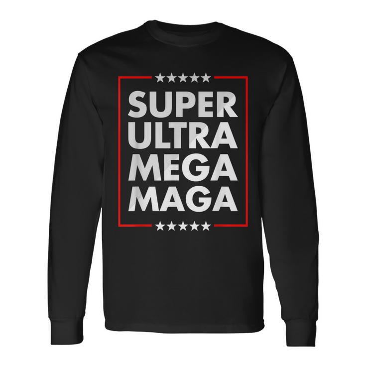 Super Ultra Mega Maga Trump Liberal Supporter Republican Long Sleeve T-Shirt T-Shirt Gifts ideas
