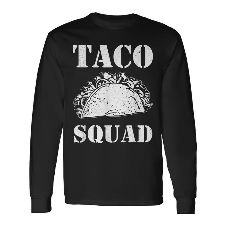 Taco Squad Mexican Food Long Sleeve T-Shirt T-Shirt