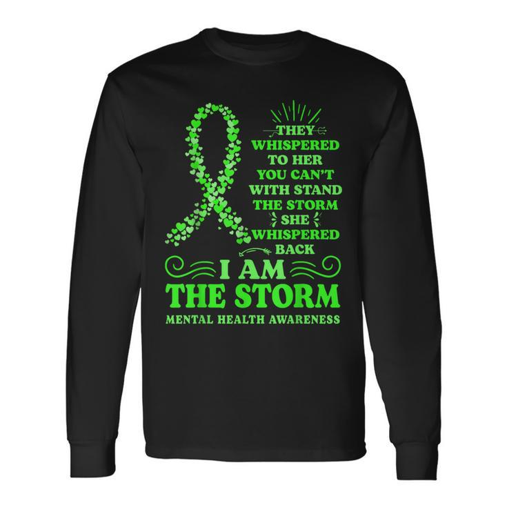 Mental Health Awareness Matters Green Ribbon I Am The Storm Long Sleeve T-Shirt T-Shirt