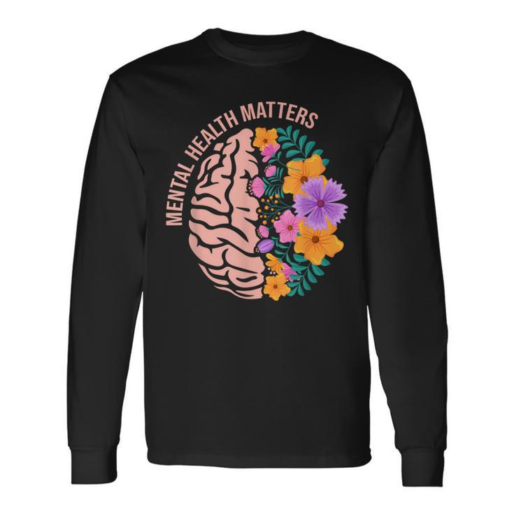 Mental Health Matters Awareness Month Mental Health Long Sleeve T-Shirt T-Shirt Gifts ideas
