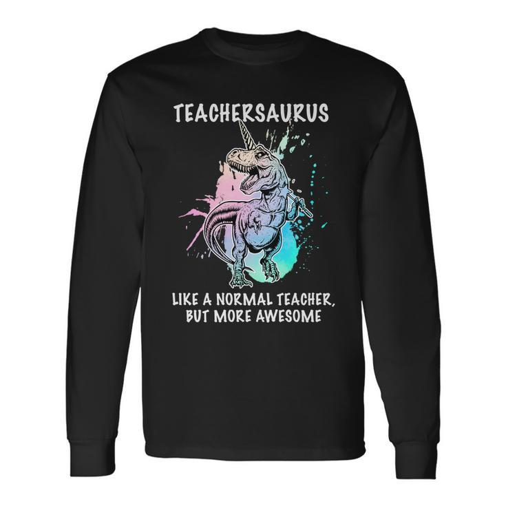 Teachersaurus Unicorn Long Sleeve T-Shirt