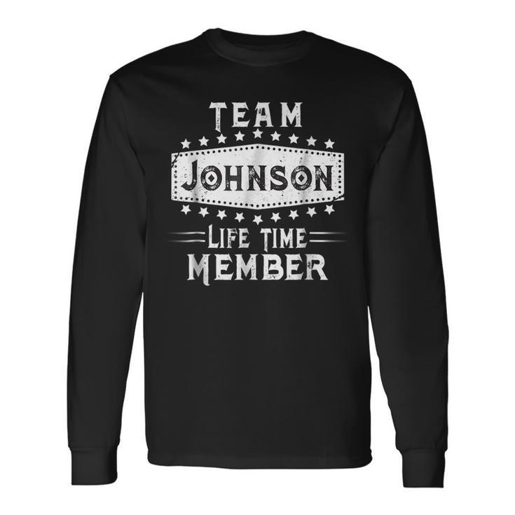 Team Johnson Life Time Member Name Long Sleeve T-Shirt