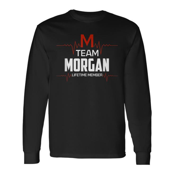 Team Morgan Lifetime Member Surname Last Name Long Sleeve T-Shirt