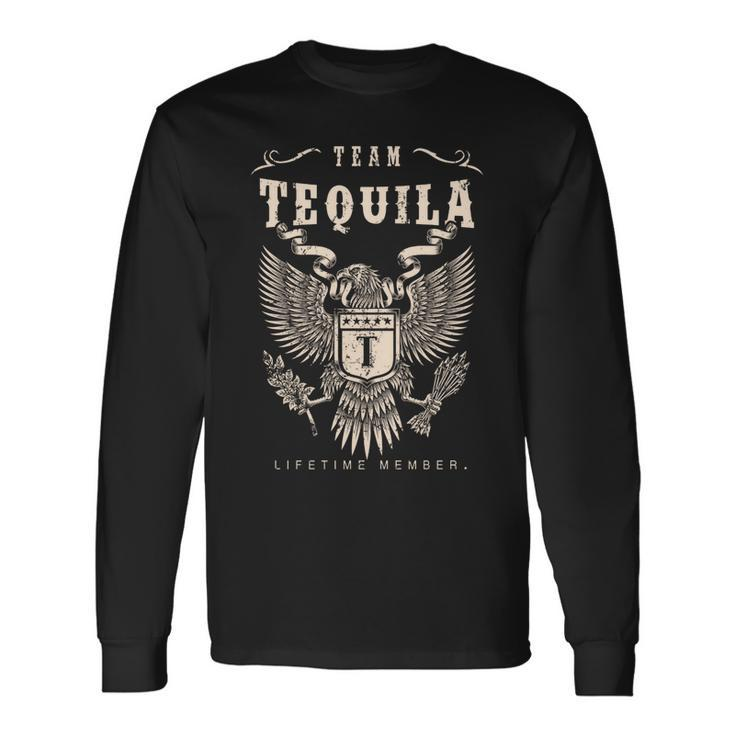 Team Tequila Lifetime Member Long Sleeve T-Shirt