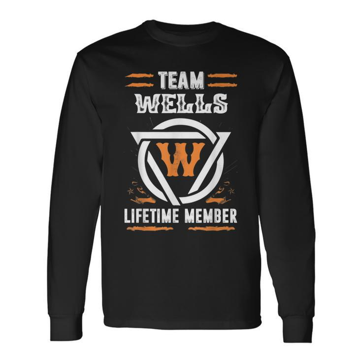 Team Wells Lifetime Member Gift For Surname Last Name  Men Women Long Sleeve T-shirt Graphic Print Unisex