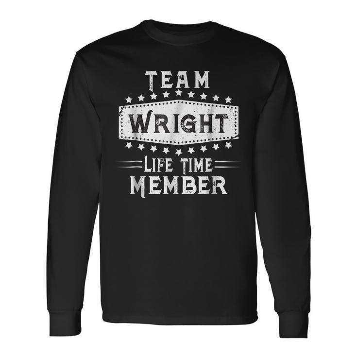 Team Wright Life Time Member Name Long Sleeve T-Shirt