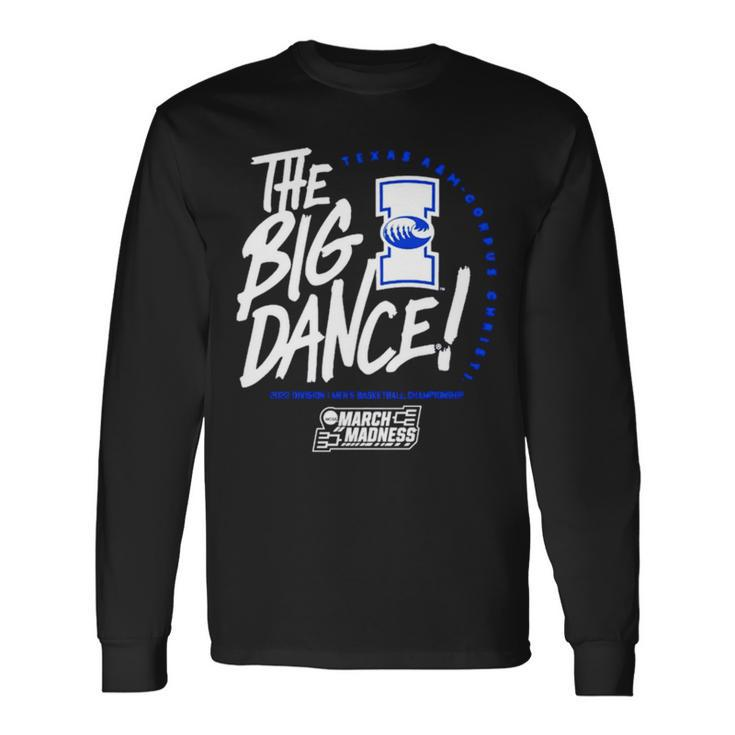 Texas A&AmpM Corpus Christi The Big Dance March Madness 2023 Division Men’S Basketball Championship Long Sleeve T-Shirt T-Shirt