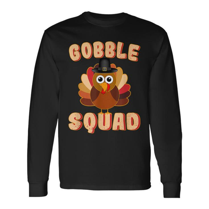 Thanksgiving Day Turkey Day Thanksgiving Gobble Squad Long Sleeve T-Shirt T-Shirt